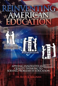 Reinventing American Education - Magnan, Rudy; Magnan, Rudy A.
