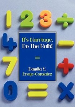 It's Marriage, Do The Math! - Braye-Gonzalez, Damita Y.