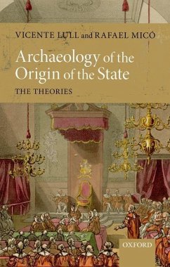 Archaeology of the Origin of the State - Lull, Vicente; Mico, Rafael
