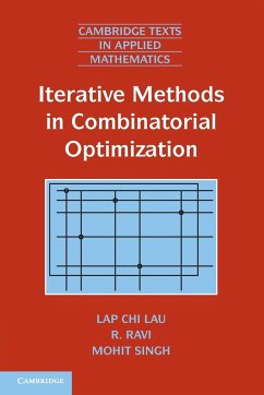 Iterative Methods in Combinatorial Optimization - Lau, Lap-Chi; Ravi, R.; Singh, Mohit