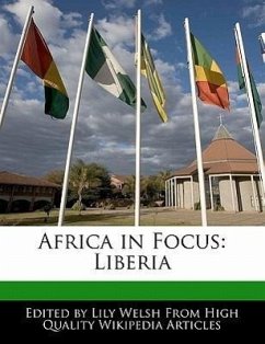 Africa in Focus: Liberia - Welsh, Lily