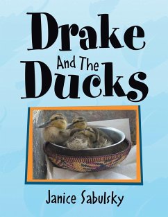 Drake and the Ducks - Sabulsky, Janice