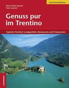 Genuss pur im Trentino - Agostini, Mario Fedele; Lazzarin, Paolo