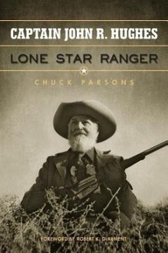 Captain John R. Hughes, Lone Star Ranger - Parsons, Chuck