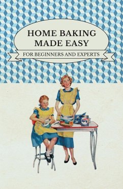 Home Baking Made Easy - For Beginners and Experts - Various