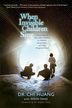 When Invisible Children Sing - Huang, Chi Cheng