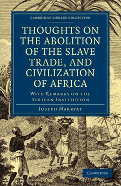 Thoughts on the Abolition of the Slave Trade, and Civilization of Africa - Marryat, Joseph