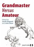 Grandmaster Versus Amateur