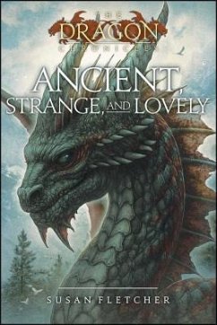 Ancient, Strange, and Lovely - Fletcher, Susan