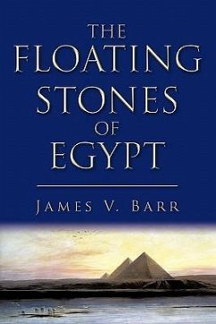 The Floating Stones of Egypt - Barr, James V.