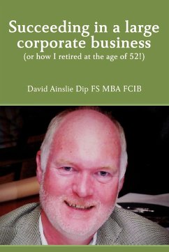 Succeeding in a large corporate business - Ainslie, David