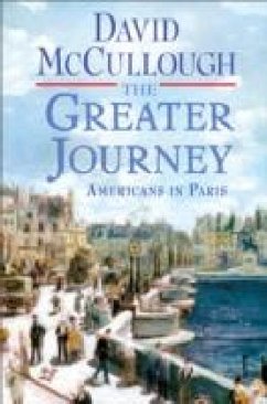 The Greater Journey - McCullough, David