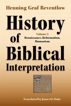 History of Biblical Interpretation, Vol. 3 - Reventlow, Henning Graf