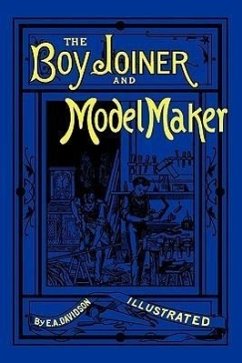 The Boy Joiner and Model Maker - Ellis, A Davidson