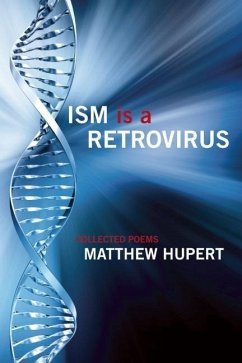 Ism Is a Retrovirus - Hupert, Matthew