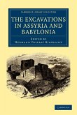 The Excavations in Assyria and Babylonia