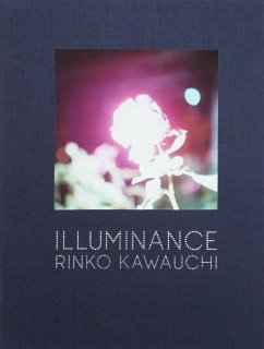 Rinko Kawauchi: Illuminance - Kawauchi, Rinko
