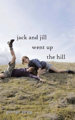 Jack and Jill Went Up the Hill - Pegg, George