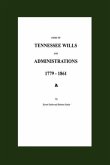 Index to Tennessee Wills and Administrations 1779-1861