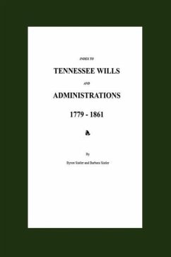 Index to Tennessee Wills and Administrations 1779-1861 - Sistler, Byron; Sistler, Barbara