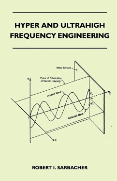 Hyper And Ultrahigh Frequency Engineering - Sarbacher, Robert I.