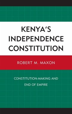 Kenya's Independence Constitution - Maxon, Robert M