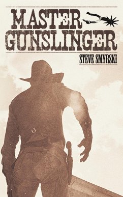 Master Gunslinger - Smyrski, Steve