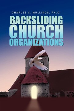 Backsliding Church Organizations - Mullings, Charles C.