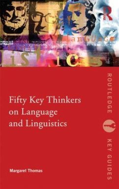 Fifty Key Thinkers on Language and Linguistics - Thomas, Margaret