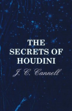 The Secrets of Houdini - Cannell, J. C.