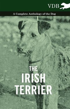 The Irish Terrier - A Complete Anthology of the Dog - Various