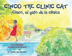 Cinco the Clinic Cat/Cinco, El Gato de La Clinica - Brickell, Carol
