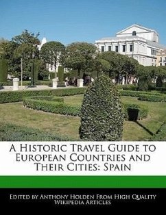 A Historic Travel Guide to European Countries and Their Cities: Spain - Hartsoe, Holden Holden, Anthony