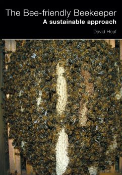 The Bee-friendly Beekeeper - Heaf, David