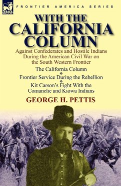 With the California Column - Pettis, George H.