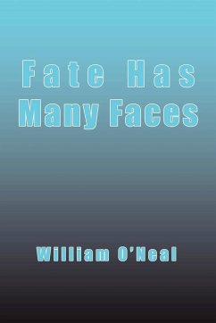 Fate Has Many Faces - Oneal, William J.