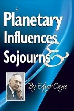 Planetary Influences & Sojourns - Cayce, Edgar (Edgar Cayce)