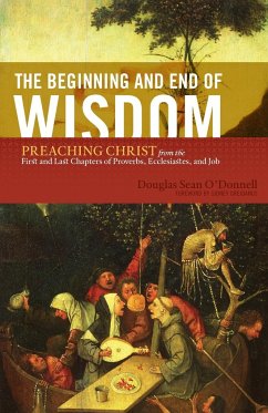 The Beginning and End of Wisdom - O'Donnell, Douglas