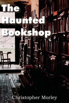 The Haunted Bookshop - Morley, Christopher