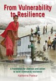 From Vulnerability to Resilience: A Framework for Analysis and Action to Build Community Resilience