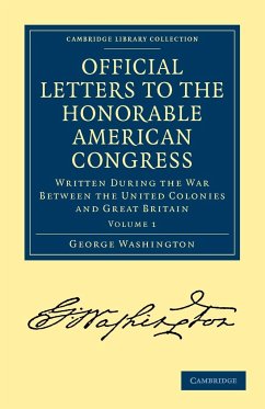 Official Letters to the Honorable American Congress - Volume 1 - Washington, George