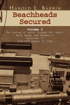 Beachheads Secured Volume I - Barbin, Harold L.