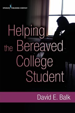 Helping the Bereaved College Student - Balk, David E.