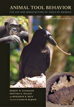 Animal Tool Behavior - Shumaker, Robert W. (VP of Life Sciences); Walkup, Kristina R. (Iowa State U., Drake U., and the Des Moines Are; Beck, Benjamin B. (Director of Conservation, Great Ape Trust)