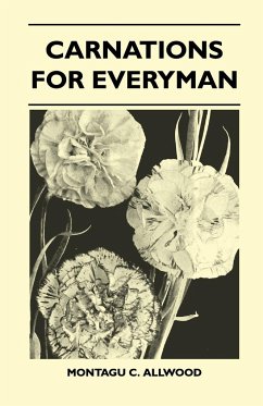 Carnations For Everyman - Allwood, Montagu C.