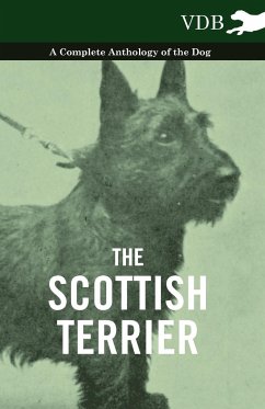 The Scottish Terrier - A Complete Anthology of the Dog - Various