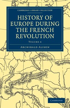 History of Europe During the French Revolution - Volume 4 - Alison, Archibald
