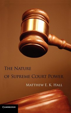 The Nature of Supreme Court Power - Hall, Matthew Eric Kane