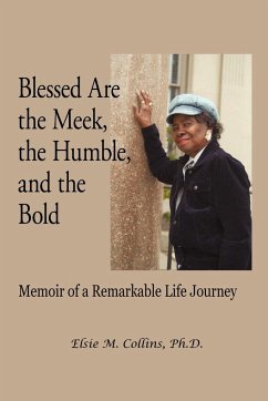 Blessed Are the Meek, the Humble, and the Bold - Collins, Elsie M.