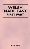 Welsh Made Easy - First Part